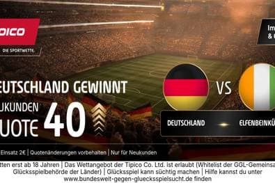 WM-Hammer bei Tipico: Quote 40,00 statt 1,52 auf Deutschland-Sieg gegen die Elfenbeinküste!