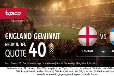 WM-Kracher England vs. Argentinien: Tipico zündet den Quoten-Turbo mit 40,00!