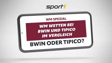 Wo auf die WM wetten – bei Bwin oder Tipico?