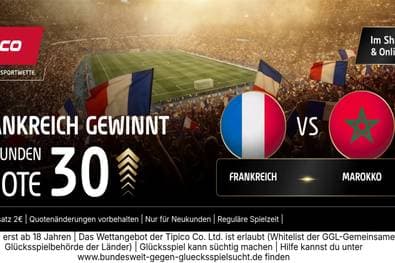 Quote 30,00 statt 1,55! Tipico mit Mega-Boost zum WM-Viertelfinale Frankreich vs. Marokko