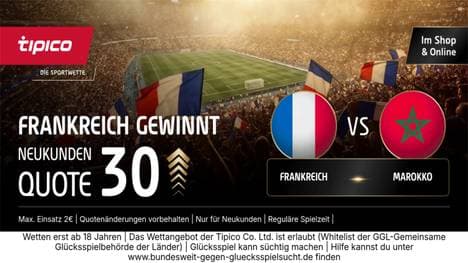 Quote 30.00 Frankreich vs. Marokko: WM-Boost von Tipico für Neukunden sichern!