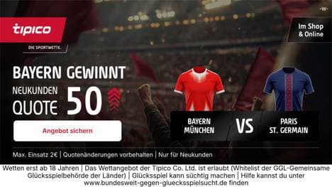 Quote 50,00 auf Bayern-Sieg gegen PSG! Tipico Neukunden-Boost zur Champions League