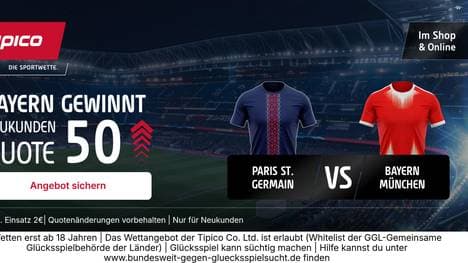 PSG vs. Bayern: Mega-Quote 50,0 auf FCB-Sieg bei Tipico!