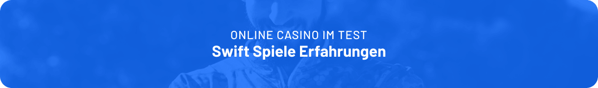 Swift Spiele Erfahrungen