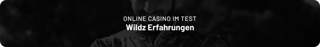 Wildz Erfahrungen