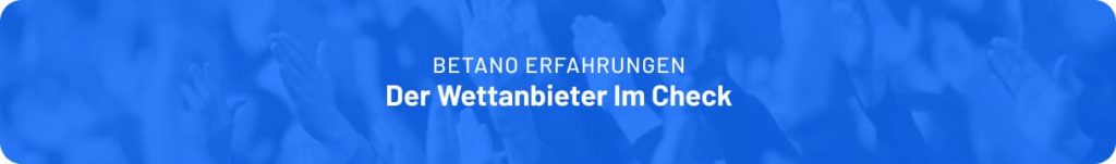 Alle Infos zum Buchmacher in unserem Betano Test