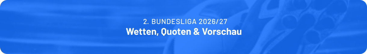 Quoten und Wetten zur 2. Bundesliga 2026/27