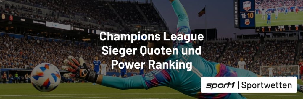 CL Sieger Quoten und Power Ranking auf sport1.de/wetten/