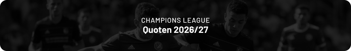 Quoten für die Champions League Saison 202/27
